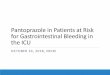 Pantoprazole in Patients at Risk for Gastrointestinal ...js-ccqc.njzdyy.com/upload/2018-11-29/20420496-379d-41e0-85df-ebe89894... · ü Ongoing treatment with PPI and/or H2RA on a