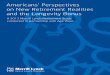 Americans’ Perspectives on New Retirement Realities and the … Merrill Lynch Retirement... · 2014-11-05 · AMERICANS’ PERSPECTIVES ON NEW RETIREMENT REALITIES AND THE LONGEVIT