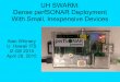 UH SWARM: Dense perfSONAR Deployment With Small ... · Dense perfSONAR Deployment With Small, Inexpensive Devices Alan Whinery U. Hawaii ITS ... SanDisk Ultra – 8GB Class 10 –