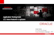Application Testing Suite 12.2 New Features & …...13 ATS 12.2 New Features and Updates: Oracle Load Testing and Oracle Test Manager •Block Scenarios Module • Add scripts and