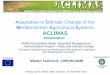 Mediterranean Agricultural Systems ACLIMAS · Adaptation to Climate Change of the Mediterranean Agricultural Systems ACLIMAS SWIM (Sustainable Water Integrated Management) - Demonstration