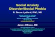 Social Anxiety Disorder/Social Phobiainhn.org/.../INHN/ASCP_Model...Disorder__Social_Phobia_-_Lydiard_FINAL.pdf · Social Anxiety Disorder/Social Phobia R. Bruce Lydiard, PhD, MD