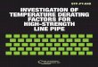 Temperature Derating FactorsSTP-PT-049 INVESTIGATION OF TEMPERATURE DERATING FACTORS FOR HIGH-STRENGTH LINE PIPE Prepared by: Donovan A. Richie and M. J. Rosenfeld, PEThis report was