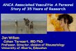 ANCA Associated Vasculitis: A Personal Story of 35 Years of … · ANCA Associated Vasculitis: A Personal Story of 35 Years of Research Jan Willem Cohen Tervaert, MD PhD. Professor,