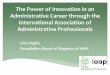The Power of Innovation in an Administrative Career ... Power of innovation - Lina.pdf · •IAAP has been conducting benchmarking surveys since the early 1990s. •In 2013 IAAP members