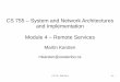 CS 755 – System and Network Architectures and ...mkarsten/cs755/services.pdf · CS 755 - Fall 2014 4-1 CS 755 – System and Network Architectures and Implementation Module 4 –
