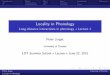 Locality in Phonology - Peter JurgecIntroduction What? Why? How? Conclusions References Highlights This course will look at long-distance interactions in phonology. We ﬁrst look