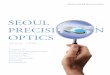 SEOUL PRECISI N OPTICS - SPO · 2012-10-29 · SEOUL PRECISI N OPTICS Since 1996 _ Transparent ITO Multiple Cavity Metal-dielectric Filters Fluorescence Filter Gas Analysis Filter