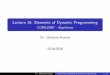 Lecture 18: Elements of Dynamic Programming ...people.cs.bris.ac.uk/~konrad/courses/COMS10007/slides/18...Elements of Dynamic Programming Solving a Problem with Dynamic Programming: