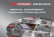 RENTAL EQUIPMENT Hydraulic Flushing Hydraulic Flushing Unit The power behind your Technology Flushing