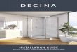 INSTALLATION GUIDE - Decina · • BCA 2006 Voume One references AS 3740 - ‘Waterproofing of wet areas in residential buildings’ as meeting the minimum performance requirements