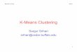 K-Means Clustering - University at Buffalosrihari/CSE574/Chap9/Ch9.1-K...• K-means clustering is used with a palette of K colors • Method does not take into account proximity of