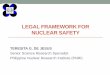 LEGAL FRAMEWORK FOR NUCLEAR SAFETYand Paris Convention – 21 September 1998 . 6 . The Philippine Nuclear Research Institute (PNRI) issued Administrative Order (AO) No. 02, Series