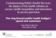 Commissioning Public Health Services: the impact of the ... · Centre for Public Policy & Health Commissioning Public Health Services: the impact of the health reforms on access,