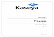 TTrraavveerrssee - Kaseyahelp.kaseya.com/WebHelp/EN/tv/7000000/EN_TraverseQuickStart70.pdf · superuser and the same assigned password you were provided in the Kaseya Traverse Evaluation