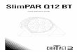 SlimPAR Q12 BT - Full Compass Systems · • Nunca conecte el producto a un atenuador o reostato. • Sustituya el fusible del producto solo con otro fusible del mismo tipo y categoría