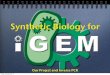 Synthetic Biology for - 2015.igem.org2015.igem.org/.../c/cb/IGEM5_OurProject_InversePCR.pdf · 2015-09-19 · Our Primers in Inverse PCR In PCR, the primers are part of the newly