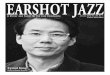 EARSHOT JAZZEARSHOT JAZZ January 2012 Vol. 28, No. 1 Seattle, Washington A Mirror and Focus for the Jazz Community ... improvisers performing solo and duo, as well as first-time collaborations