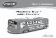 Playtime Bus™ with Phonics - VTech · Thank you for purchasing the VTech® Playtime Bus™ with Phonics! Start the engine and take a trip with the VTech® Playtime Bus™ with Phonics!