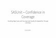 SASUnit Confidence in Coverage - Sas Institute Group Presentations/TASS... · SASUnit –Confidence in Coverage Handling Edge Cases and Ensuring Code Quality & Adaptability Through