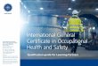 International General Certificate in Occupational Health and Safety · E nternational eneral ertificate in ccuational ealth and afety 7 Syllabus development and review The syllabus