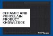 CERAMIC AND PORCELAIN PRODUCT KNOWLEDGEpdf.lowes.com/useandcareguides/712802016058_use.pdf · Ceramic tile is a popular choice of ﬂooring due to their aesthetic appeal, as well