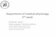 Department of medical physiology 5th week Semester: winter … week.pdf · 2016-10-27 · Department of medical physiology 5th week 1. Pressures in the pulmonary system 2. Transport