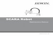 SCARA Robot - hiwin.tw · This manual describes the SCARA Robot developed by HIWIN, whose structure includes the body, the control panel, the Teaching Pendant (optional), the connection