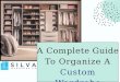 A Complete Guide To Organize A Custom Wardrobe