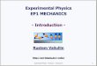 Experimental Physics EP1 MECHANICS - Introduction · Bußtag & Bettag 21.11.2018 (Mittwoch) vorlesungsfrei dies academicus 03.12.2018 (Montag) Projekttag Jahreswechsel vom 24.12.2018