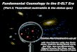 Fundamental Cosmology in the E-ELT Era · Fundamental Cosmology in the E-ELT Era (Part I: Theoretical motivation & the status quo) Carlos.Martins@astro.up.pt with Ana Catarina Leite,
