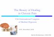 The Beauty of Healing in Chronic Pain · Randi Abrahamsen, DDS PhD 23rd. November 2018 The Beauty of Healing in Chronic Pain 11th International Congress of Medical Hypnosis