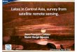 Lakes in Central Asia, survey from satellite remote sensing. · 2019-12-19 · Lakes in Central Asia, survey from satellite remote sensing. Jean-François Cretaux Muriel Bergé-Nguyen