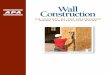 Engineered Wood Construction Guide - Build GPForm No. E30W W 2016 APA – The Engineered Wood Association W WALL CONSTRUCTION Walls are a critical structural component in any structure