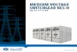 MEDIUM VOLTAGE SWITCHGEAR NES-H• IEC 62271-200 for switchgear • IEC 62271-102 for earthing switch • IEC 62271-100 for circuit-breakers • IEC 61850 Communication networks and