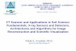 CT Scanner and Applications in Soil Science: Fundamentals, X-ray … · 2017-11-13 · Johann Karl August Radon In mathematics, the Radon transform is the integral transform which