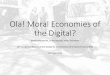 Ola! Moral Economies of the Digital?citapp.iiitb.ac.in/wp-content/uploads/2016/10/Ola-Moral... · 2016-10-25 · Ola A notion of what is a “fair” earning Government set fares,