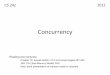 Concurrency) - USTCstaff.ustc.edu.cn/~xyfeng/teaching/FOPL2013/lectureNotes/Concurrency.pdf · Concurrency) CS 242 2012 Reading (two lectures) Chapter 14, except section 14.3 and