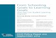 From Schooling Goals to Learning Goals...1 From Schooling Goals to Learning Goals: How Fast Can Student Learning Improve? Kids are enrolling in and finishing primary school. By 2011,