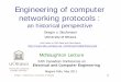 Engineering of computer networking protocolsbochmann/Curriculum/Pub/Slides/history with photos v2 - for...Gregor v. Bochmann, University of Ottawa 7 My personal experience in protocol