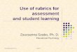 Use of rubrics for classroom assessmentZsuzsanna Szabo, Ph. D. Rubrics 13 Number of score points A good range to evaluate the performance Enough points to evaluate different levels