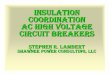 INSULATION COORDINATION AC HIGH VOLTAGE CIRCUIT …INSULATION COORDINATION AC HIGH VOLTAGE CIRCUIT BREAKERS STEPHEN R. LAMBERT SHAWNEE POWER CONSULTING, LLC. 1. Preinsertion Resistor
