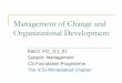 Management of Change and Organizational Development of Change and Organizational...Identifying and diagnosis the real Problem : The Underlying social relationship deserve more attention