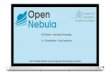 SS19, Master - Information Technology Prof. Christian Baun ...What is OpenNebula? Vision •We’re moving into a world of open distributed cloud computing —where each organization