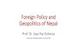Foreign Policy and Geopoliticsiids.org.np/sites/default/files/doc_events/Dr. Jayaraj Acharya_Foreign Policy and... · Three Objectives of Foreign Policy. 1. Protection of independence,