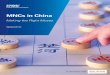MNCs in China · 2019-12-11 · Contents 35 47 07 41 13 Foreword 5 1 1 MNCs in China - Making the Right Moves 2 A still growing but more complex China Business models matter, not