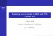 Exploring loci of points by DGS and CAS - CADGME 2012 · Exploring loci of points by DGS and CAS CADGME 2012 ... Using DGS in exploring loci of points There exist many DGS systems
