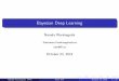 Bayesian Deep Learning - Universitetet i oslo · Bayesian Deep Learning Narada Warakagoda Forsvarets Forskningsinstitutt ndw@ .no October 23, 2019 Narada Warakagoda (FFI) Short title