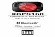 XGPS160 - GPS CentralXGPS160 2 Introduction Thank you for purchasing the XGPS160 SkyPro™ Bluetooth® GPS Receiver from Dual Electronics. The XGPS160 works with signals from both