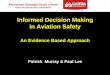Informed Decision Making in Aviation Safety Decision Making in... Informed Decision Making in Aviation